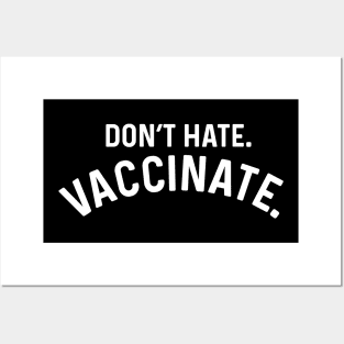 Don't Hate Vaccinate coronavirus Posters and Art